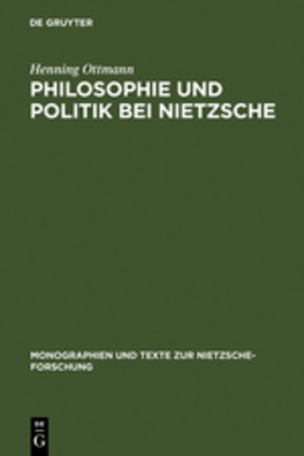 Henning Ottmann - Philosophie und Politik bei Nietzsche
