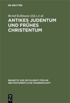 Bernd Kollmann, Wolfgan Reinbold, Wolfgang Reinbold, Annette Steudel - Antikes Judentum und Frühes Christentum
