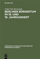Nadja Stulz-Herrnstadt - Berliner Bürgertum im 18. und 19. Jahrhundert