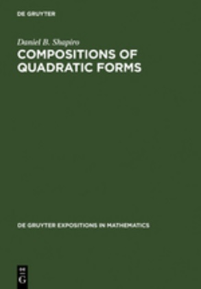 Daniel B Shapiro, Daniel B. Shapiro - Compositions of Quadratic Forms