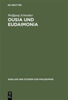 Wolfgang Schneider - Ousia und Eudaimonia