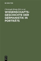 Christoph König, Hans-Haral Müller, Hans-Harald Müller, Werner Röcke - Wissenschaftsgeschichte der Germanistik in Porträts