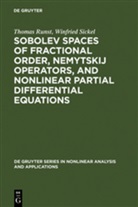 Thoma Runst, Thomas Runst, Winfried Sickel - Sobolev Spaces of Fractional Order, Nemytskij Operators, and Nonlinear Partial Differential Equations