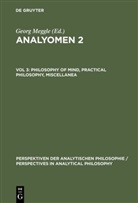 Andreas Mundt, Geor Meggle, Georg Meggle - Analyomen 2 - Vol 3: Philosophy of Mind, Practical Philosophy, Miscellanea