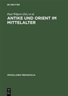 Willehad P. Eckert, Pau Wilpert, Paul Wilpert - Antike und Orient im Mittelalter