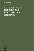 Ralp Kray, Ralph Kray, K. Ludwig Pfeiffer, Klaus Städtke - Theorie als kulturelles Ereignis