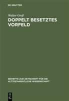 Walter Groß - Doppelt besetztes Vorfeld