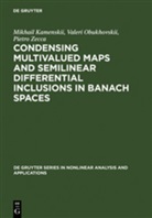 Mikhail Kamenskii, Mikhail I Kamenskii, Mikhail I. Kamenskii, Valeri Obukhovskii, Valeri V Obukhovskii, Valeri V. Obukhovskii... - Condensing Multivalued Maps and Semilinear Differential Inclusions in Banach Spaces