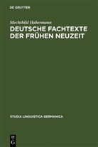 Mechthild Habermann - Deutsche Fachtexte der frühen Neuzeit