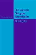 Ulla Wessels - Die gute Samariterin