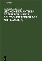 Ebenbauer, Ebenbauer, Alfred Ebenbauer, Manfre Kern, Manfred Kern - Lexikon der antiken Gestalten in den deutschen Texten des Mittelalters