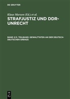 Klaus Marxen, Gerhard Werle - Strafjustiz und DDR-Unrecht - Band 2. Teilband 2 2: Gewalttaten an der deutsch-deutschen Grenze. Tl.2