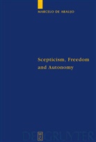Marcelo de Araujo - Scepticism, Freedom and Autonomy