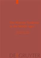 Stephe Gersh, Stephen Gersh, Maarten J. F. M. Hoenen, Maarten J.F.M. Hoenen, J F M Hoenen, J F M Hoenen - The Platonic Tradition in the Middle Ages