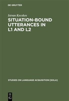 Istvan Kecskes - Situation-Bound Utterances in L1 and L2