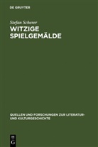 Stefan Scherer - Witzige Spielgemälde