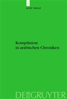 Kurt Franz - Kompilation in arabischen Chroniken