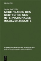 Stefa Smid, Stefan Smid - Neue Fragen des deutschen und internationalen Insolvenzrechts