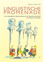 Alwin Fill, Alwin F Fill, Alwin F. Fill, Alwin Frank Fill - Linguistische Promenade - eine vergnügliche Wanderung durch die Sprachwissenschaft von Platon zu Chomsky