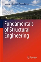 Jerome Connor, Jerome J. Connor, Susan Faraji - Fundamentals of Structural Engineering