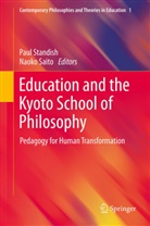 Saito, Saito, Naoko Saito, Pau Standish, Paul Standish - Education and the Kyoto School of Philosophy