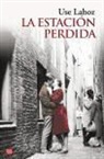 Use Lahoz - La estación perdida (Bolsillo)