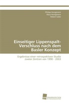 Klau Honigmann, Klaus Honigmann, Philip Honigmann, Philipp Honigmann, Robert Sader - Einseitiger Lippenspalt-Verschluss nach dem Basler Konzept