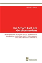 Christiane Casapicola - Die Scham-Lust des Gesehenwerdens