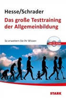 Hess, Jürge Hesse, Jürgen Hesse, Schrader, Hans Chr. Schrader, Hans Christian Schrader... - Das große Testtraining der Allgemeinbildung, m. CD-ROM