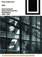 Sima Ingberman - ABC, Internationale Konstruktivistische Architektur 1911-1939