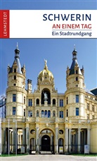 Steffi Böttger, Günter Müller, Mar Lehmstedt, Mark Lehmstedt - Schwerin an einem Tag