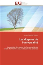 Jacques Deboheur Koukam, Koukam-j - Les dogmes de l universalite