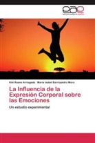 María Isab Barriopedro Moro, María Isabel Barriopedro Moro, Kik Ruano Arriagada, Kiki Ruano Arriagada - La Influencia de la Expresión Corporal sobre las Emociones