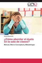 Karina Reinhardt - ¿Cómo abordar el duelo en la sala de clases?