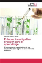 Juan Jose Guevara Nacles - Enfoque investigativo creador para el aprendizaje