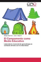 Glady Guerrero, Gladys Guerrero, Juan I Hojas D, Juan I Hojas D. - El Campamento como Medio Educativo