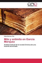 Eddie Morales Piña - Mito y antimito en García Márquez