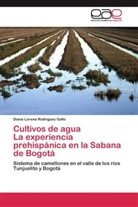 Diana Lorena Rodríguez Gallo - Cultivos de agua La experiencia prehispánica en la Sabana de Bogotá
