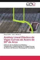 Renn Guillén, Renny Guillén, José L Méndez O, José L. Méndez O. - Análisis Lineal Elástico de Vigas Curvas de Acero de 90º de Arco