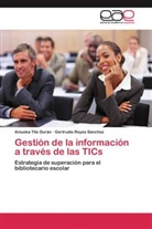 Gertrudis Reyes Sánchez, Aniusk Tito Durán, Aniuska Tito Durán - Gestión de la información a través de las TICs