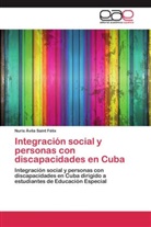 Nuris Ávila  Saint Félix, Nuris Ávila Saint Félix - Integración social y personas con discapacidades en Cuba