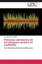 Luis Alberto Cecconello - Patrones vibratorios de los pliegues vocales en cantantes