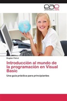 Bogdan Patrut - Introducción al mundo de la programación en Visual Basic