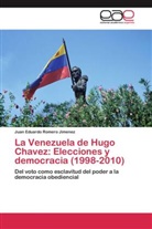 Juan Eduardo Romero Jimenez - La Venezuela de Hugo Chavez: Elecciones y democracia (1998-2010)