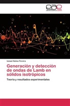 Ismael Núñez Pereira - Generación y detección de ondas de Lamb en sólidos isotrópicos