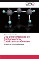 Ignacio Periñán Domínguez - Uso de los Hidratos de Carbono como Catalizadores Quirales