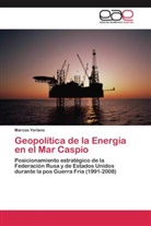 Marcos Yorlano - Geopolítica de la Energía en el Mar Caspio