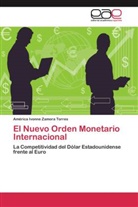 América Ivonne Zamora Torres - El Nuevo Orden Monetario Internacional