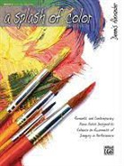 Dennis Alexander, Dennis (COP) Alexander, Alfred Publishing - A Splash of Color