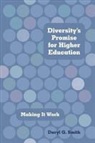 Daryl G. Smith - Diversity''s Promise for Higher Education